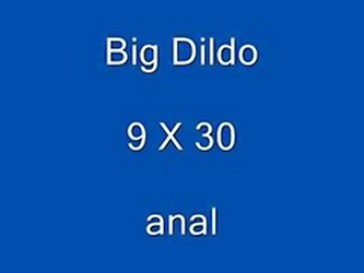Big Dildo 30 X 9
